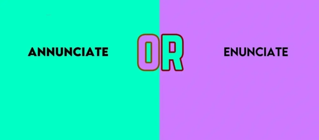 enunciate